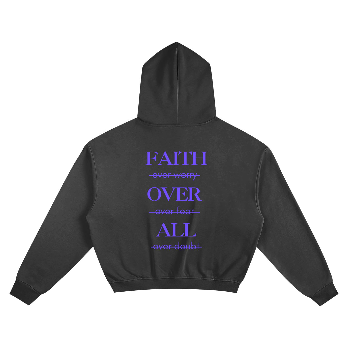 Faith over all hoodie